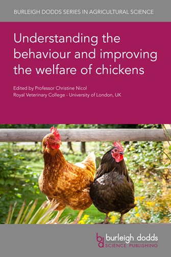 Understanding The Behaviour And Improving The Welfare Of Chickens